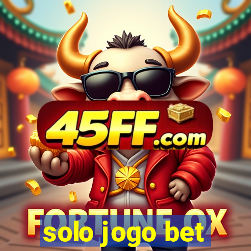 solo jogo bet